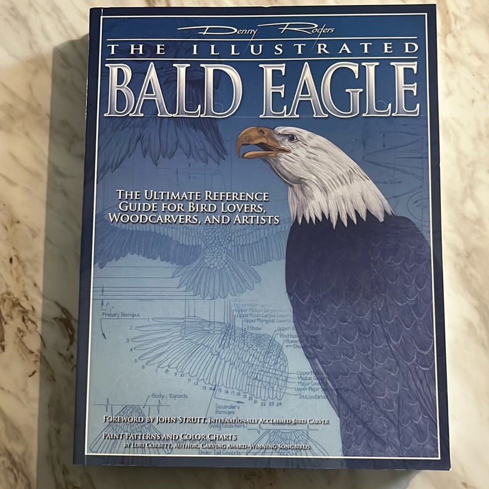 The Illustrated Bald Eagle by Denny Rogers Softcover Book EXC